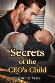 Secrets of the CEO's Child (eBook, ePUB) Secrets of the CEO's Child (eBook, ePUB)