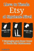 7 Estrategias para Hacer Crecer tu Tienda Etsy Rápidamente: Lleva tu Tienda Etsy al Siguiente Nivel (eBook, ePUB)