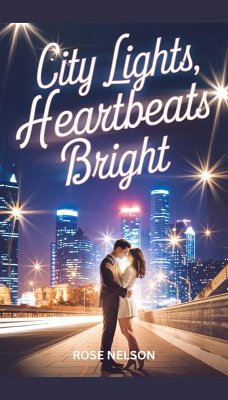 City Lights, Heartbeats Bright (eBook, ePUB) - Nelson, Rose