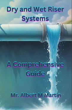 Dry and Wet Riser Systems (eBook, ePUB) - Martin, Albert M