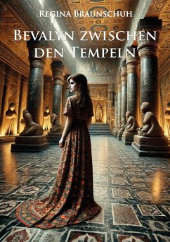 Bevalyn zwischen den Tempeln (eBook, ePUB) - Braunschuh, Regina