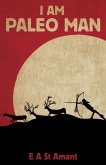 I Am Paleo Man (eBook, ePUB) I Am Paleo Man (eBook, ePUB)