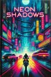 Neon Shadows (eBook, ePUB) - Bild 1