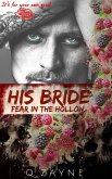 His Bride: Fear in The Hollow (eBook, ePUB) His Bride: Fear in The Hollow (eBook, ePUB)