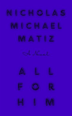 All For Him (eBook, ePUB) - Matiz, Nicholas Michael