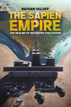 The Sapien Empire : The Realms of Restarted Civilization (eBook, ePUB) Cover The Sapien Empire : The Realms of Restarted Civilization (eBook, ePUB)