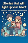 Stories that will light up your heart (eBook, ePUB) Stories that will light up your heart (eBook, ePUB)