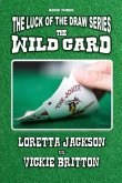 The Wild Card (The Luck of The Draw, #3) (eBook, ePUB) The Wild Card (The Luck of The Draw, #3) (eBook, ePUB)
