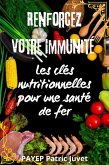 Renforcez votre Immunité (Immunité Optimale : Votre guide essentiel pour un corps fort et sain, #1) (eBook, ePUB)