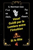 Guidé par L'Intuition, pas par le Rite! (eBook, ePUB) Guidé par L'Intuition, pas par le Rite! (eBook, ePUB)