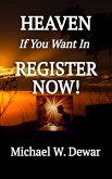 HEAVEN If You Want In REGISTER NOW! (eBook, ePUB) HEAVEN If You Want In REGISTER NOW! (eBook, ePUB)
