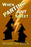 When Parting Isn't Sweet: Help for Conflicted Churches (eBook, ePUB)