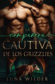 La Compañera Cautiva De Los Grizzlies (Aspen Ridge Pack: The Loners, #1) (eBook, ePUB) La Compañera Cautiva De Los Grizzlies (Aspen Ridge Pack: The Loners, #1) (eBook, ePUB)
