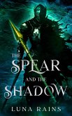 The Spear and the Shadow (Enchanted Ever Afters) (eBook, ePUB)