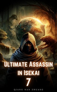 Ultimate Assassin in Isekai (eBook, ePUB) - Zhuang, Qiang Nan