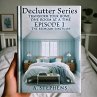 Declutter Series: Transform Your Home,... - Bild 1
