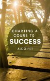 Charting a Course to Success (eBook, ePUB)