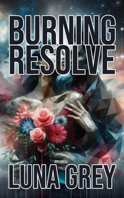 Burning Resolve (eBook, ePUB) - Grey, Luna