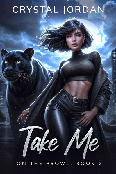 Take Me (On the Prowl, #2) (eBook, ePUB)
