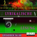 Lyrikalische Lesung Episoden 36-40 (MP3-Download)