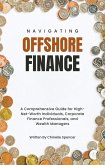 Navigating Offshore Finance: Strategies for Global Asset Protection and Tax Efficiency (eBook, ePUB) Navigating Offshore Finance: Strategies for Global Asset Protection and Tax Efficiency (eBook, ePUB)