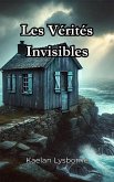 Les Vérités Invisibles (eBook, ePUB) Les Vérités Invisibles (eBook, ePUB)