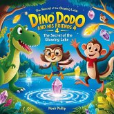 "Dino Dodo and His Friends 4 - The Secret of the Glowing Lake" (eBook, ePUB)