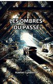 Les Ombres du Passé (eBook, ePUB) Les Ombres du Passé (eBook, ePUB)