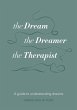 The Dream, the Dreamer, the Therapist... - Bild 1