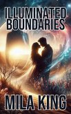 Illuminated Boundaries (eBook, ePUB) Illuminated Boundaries (eBook, ePUB)