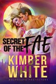 Secret of the Fae (Wolfguard Protectors, #5) (eBook, ePUB)