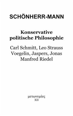 Konservative politische Philosophie (eBook, ePUB) Konservative politische Philosophie (eBook, ePUB)