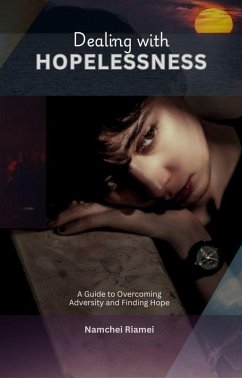 Dealing with Hopelessness (eBook, ePUB) - Riamei, Namchei