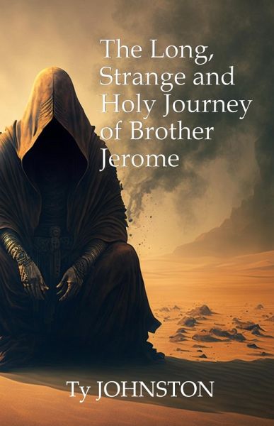 The Long, Strange and Holy Journey of Brother Jerome (eBook, ePUB)