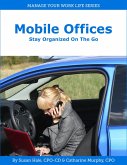 Mobile Offices - Stay Organized on the Go (Manage Your Work Life, #5) (eBook, ePUB)