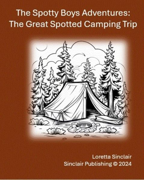 The Great Spotted Camping Trip (The Spotty Boys Advventures, #3) (eBook, ePUB)