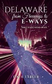 Delaware from Freeways to E-ways (Delaware History Overview, #3) (eBook, ePUB) Delaware from Freeways to E-ways (Delaware History Overview, #3) (eBook, ePUB)