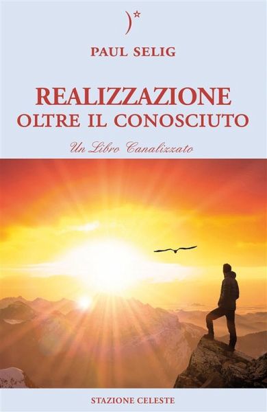 Realizzazione oltre il conosciuto (eBook, ePUB) Realizzazione oltre il conosciuto (eBook, ePUB)