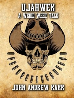 Cover UJAHWEK: A Weird West Tale (eBook, ePUB)