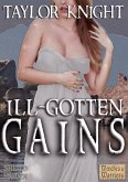 Ill Gotten Gains (Classic Wenches & Warriors, #19) (eBook, ePUB) Ill Gotten Gains (Classic Wenches & Warriors, #19) (eBook, ePUB)