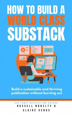 How to Build a World Class Substack (eBook, ePUB) - Nohelty, Russell
