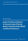 Jussive Particles and Nouns in Classical Arabic (CA) and Modern Standard Arabic (MSA) Conditional Sentences (eBook, PDF)