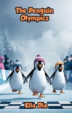 The Penguin Olympics (eBook, ePUB) The Penguin Olympics (eBook, ePUB)