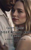 Sissy Bound and Taken: A Sensual Interracial Fantasy (eBook, ePUB) Sissy Bound and Taken: A Sensual Interracial Fantasy (eBook, ePUB)