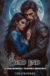 Dead End: A Paranormal Vampire Romance... - Bild 1
