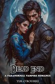 Dead End: A Paranormal Vampire Romance (Kiera Hudson Vampire Detective Series Two, #10) (eBook, ePUB) Dead End: A Paranormal Vampire Romance (Kiera Hudson Vampire Detective Series Two, #10) (eBook, ePUB)
