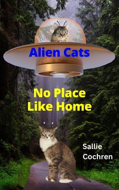 Cover Alien Cats: No Place Like Home (eBook, ePUB)