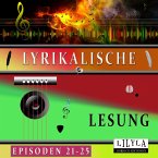 Lyrikalische Lesung Episoden 21-25 (MP3-Download)