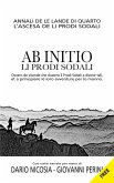 Ab Initio: Li Prodi Sodali (Annali delle Lande di Quarto - Li Prodi Sodali, #0) (eBook, ePUB)