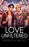 Love Unfiltered (The Chance Encounters Series, #108) (eBook, ePUB) Love Unfiltered (The Chance Encounters Series, #108) (eBook, ePUB)